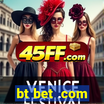 bt bet .com